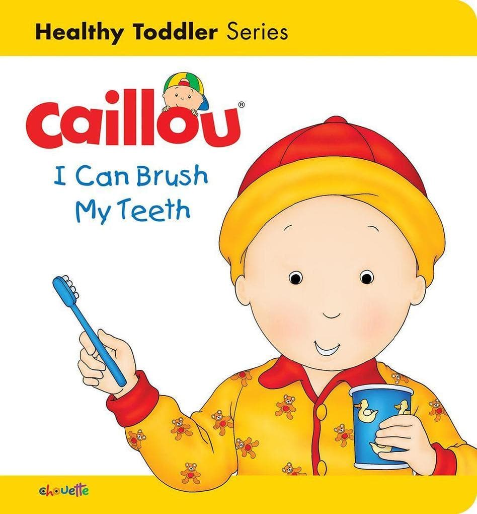 Caillou: I Can Brush My Teeth
