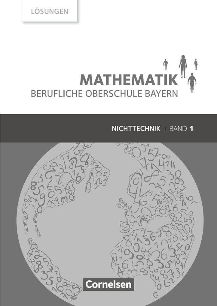 Mathematik Band 1 (FOS 11 / BOS 12) - Berufliche Oberschule Bayern - Nichttechnik - Lösungen zum Schülerbuch