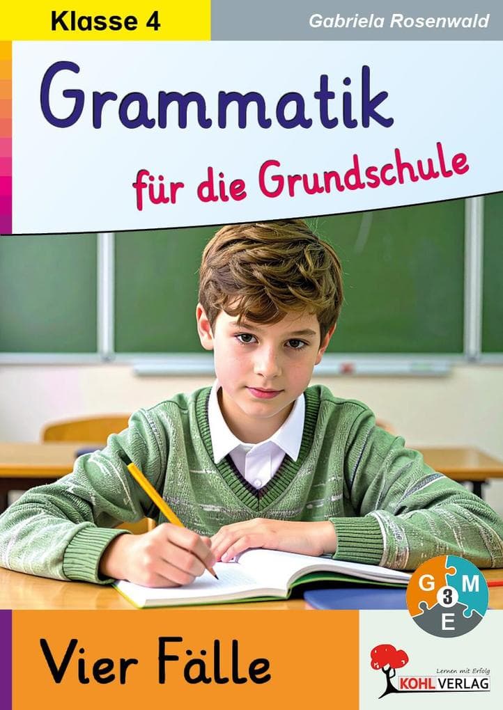 Grammatik für die Grundschule - Die Fälle / Klasse 4
