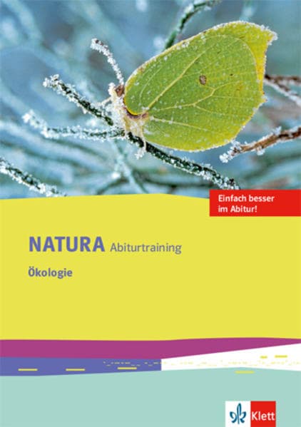 Natura Abiturtraining Ökologie Klassen 10-12 (G8), Klassen 11-13 (G9)