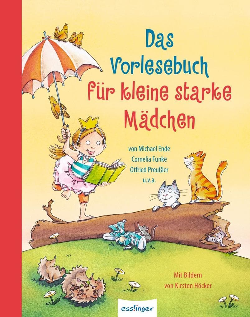 Das Vorlesebuch für kleine starke Mädchen