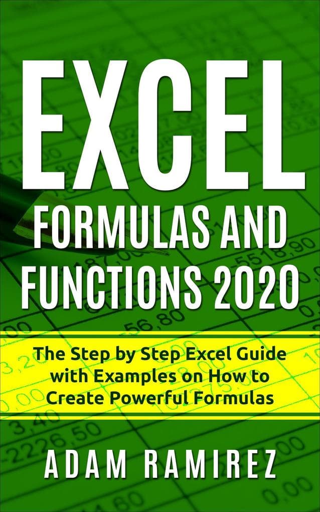 Excel Formulas and Functions 2020 (Excel Academy, #1)