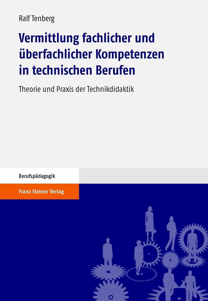 Vermittlung fachlicher und überfachlicher Kompetenzen in technischen Berufen