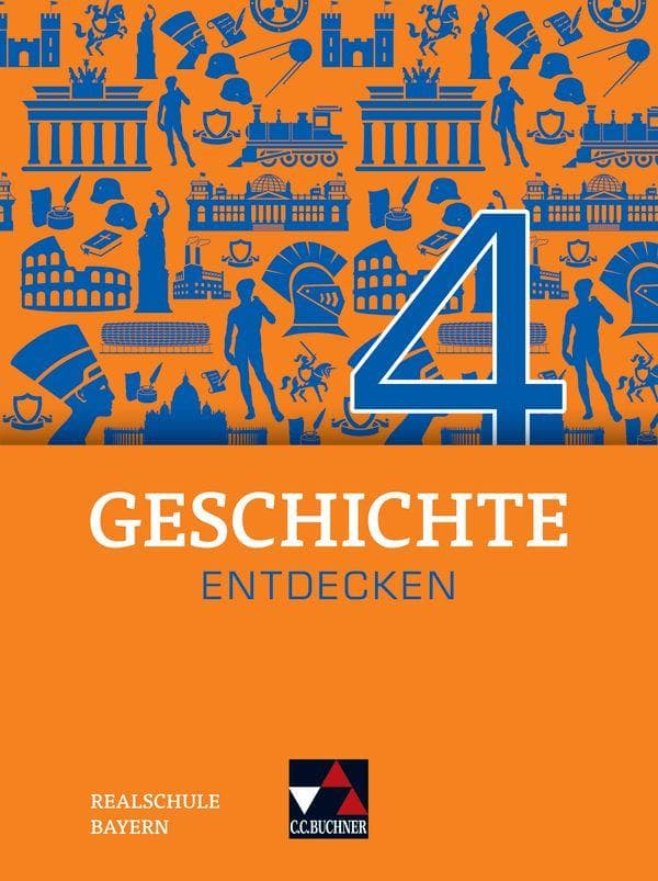 Geschichte entdecken 4 Lehrbuch Bayern