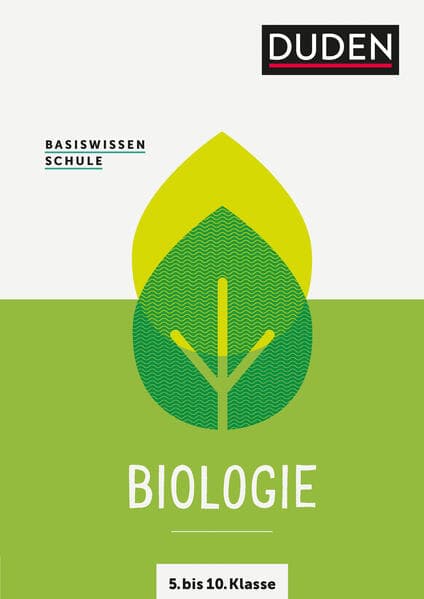 Basiswissen Schule Biologie 5. bis 10. Klasse