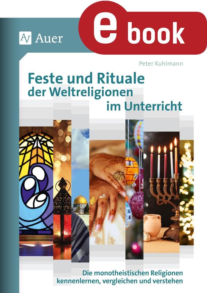 Feste und Rituale der Weltreligionen im Unterricht