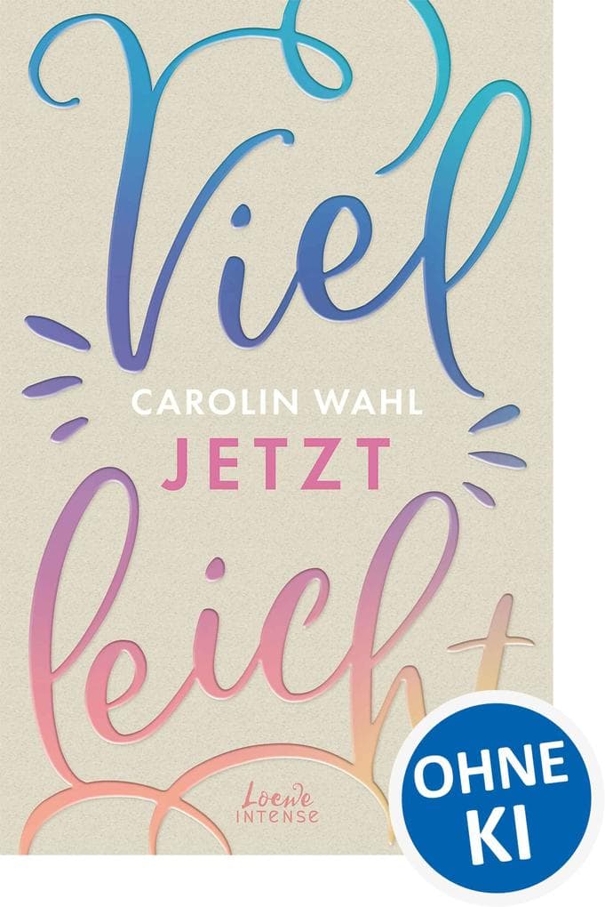 Vielleicht jetzt (Vielleicht-Trilogie, Band 1)