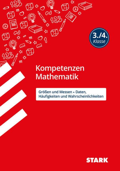 STARK Mathematik 3./4. Klasse - Kompetenzen - Größen und Messen/Daten, Häufigkeiten/ Wahrscheinlichkeiten