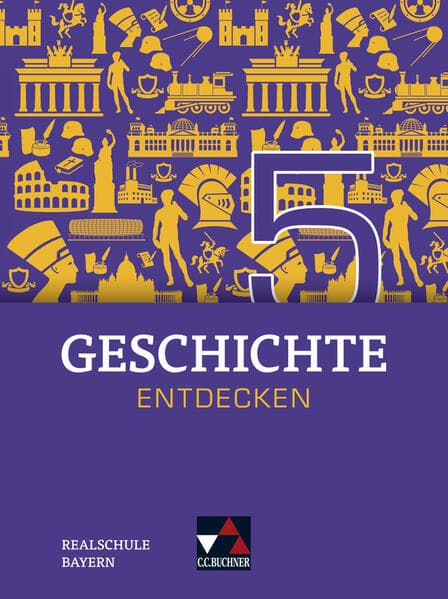 Geschichte entdecken Bayern 5