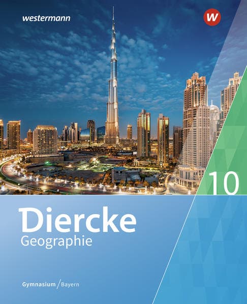 Diercke Geographie 10. Schulbuch. Für Gymnasien in Bayern