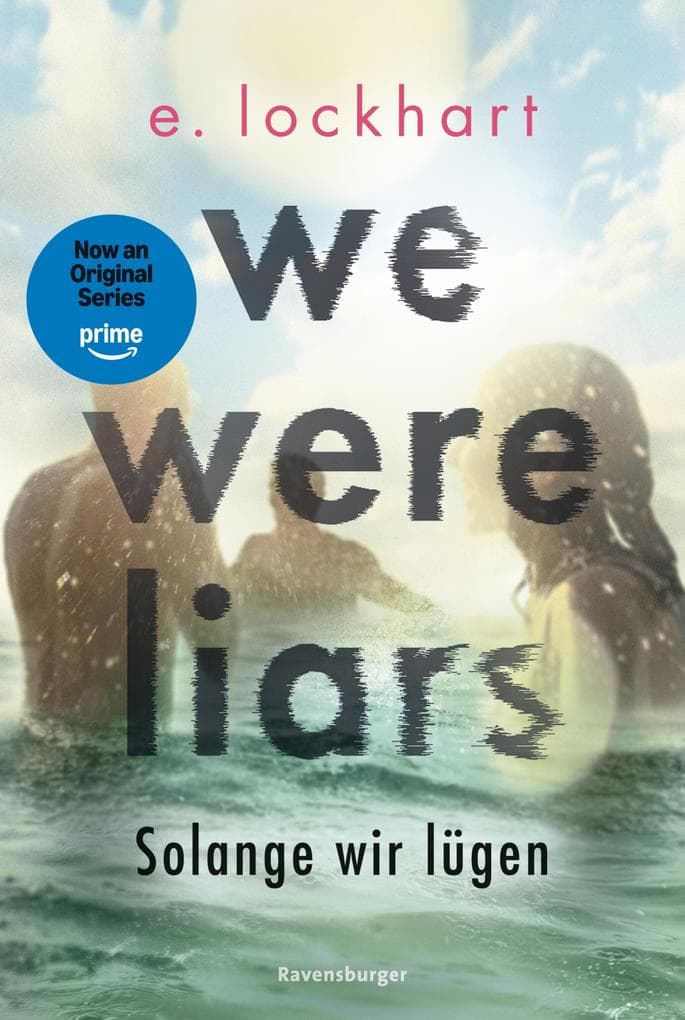 We Were Liars. Solange wir lügen. Lügner-Reihe 1 (Best of BookTok & Roman zur Amazon-Prime-Serie)