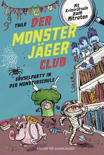 Der Monsterjäger-Club 3 - Gruselparty in der Monsterschule