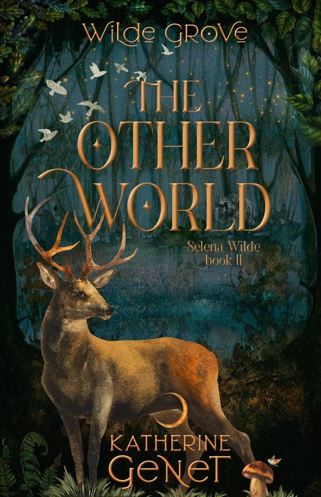 The Otherworld (Wilde Grove Series 2: Selena Wilde, #2)