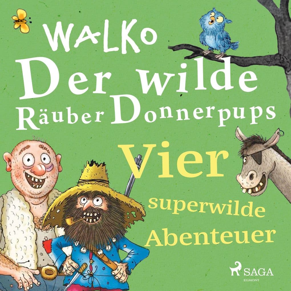 Der wilde Räuber Donnerpups Vier superwilde Abenteuer