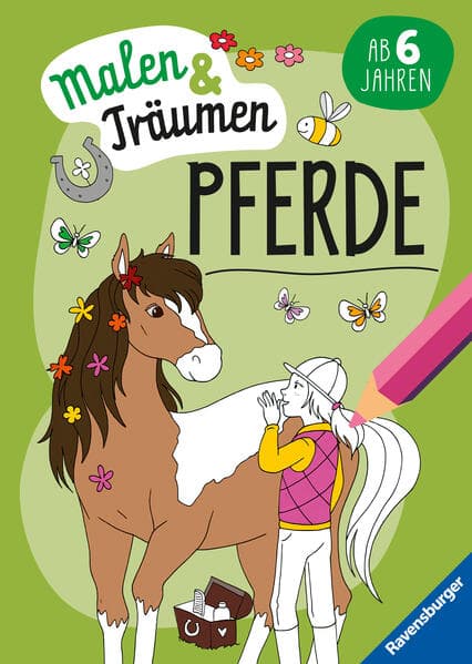 Ravensburger Pferde - malen und träumen - 24 Ausmalbilder für Kinder ab 6 Jahren - Motive für Pferde-Fans zum Entspannen