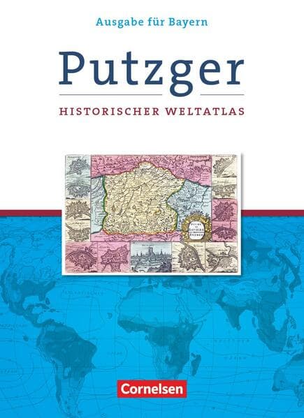 Putzger Historischer Weltatlas. Kartenausgabe Bayern. 105. Auflage