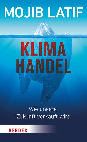 Klimahandel - Wie unsere Zukunft verkauft wird
