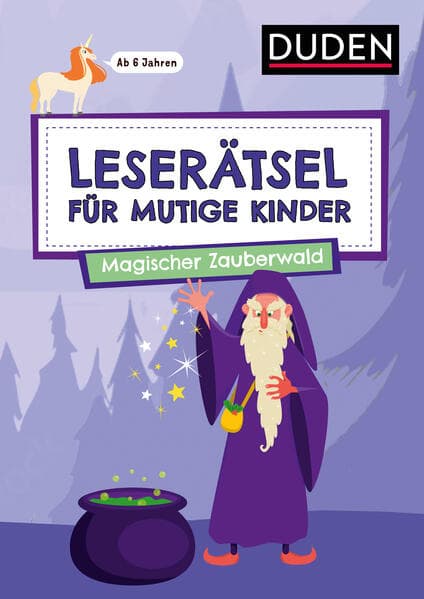 Leserätsel für mutige Kinder - Magischer Zauberwald - ab 7 Jahren