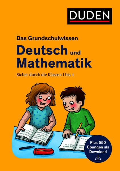 Das Grundschulwissen: Deutsch und Mathematik