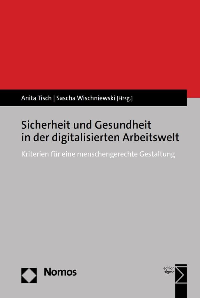 Sicherheit und Gesundheit in der digitalisierten Arbeitswelt