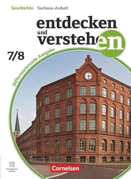 Entdecken und verstehen Band 2: 7./8. Schuljahr - Geschichtsbuch - Differenzierende Ausgabe Sachsen-Anhalt ab 2024 - Schulbuch mit digitalen Medien