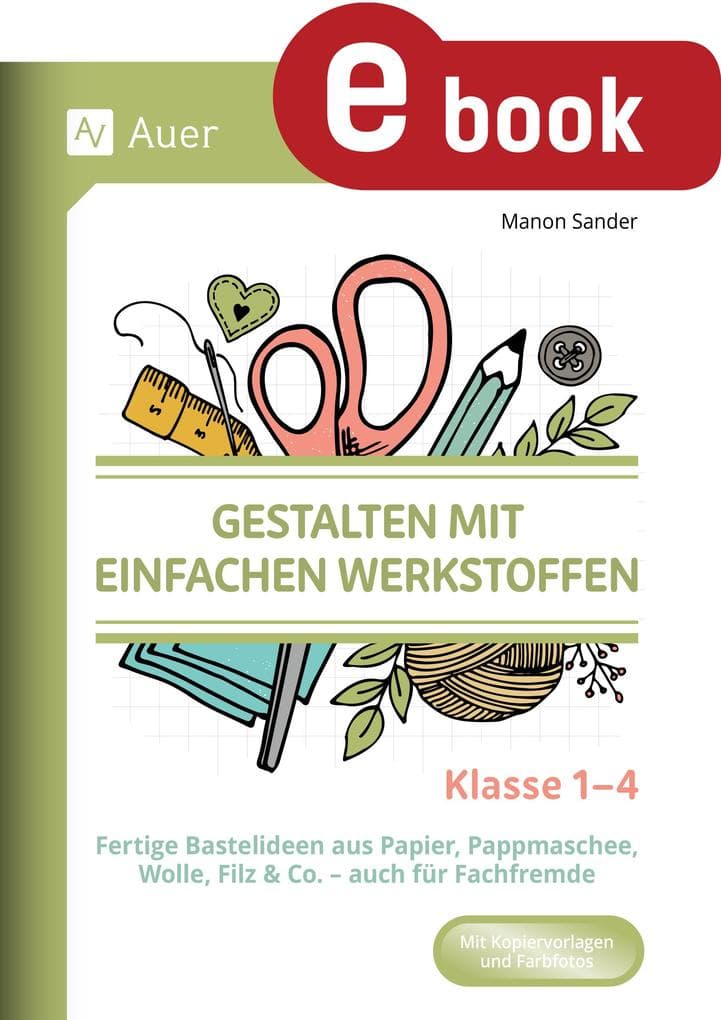 Gestalten mit einfachen Werkstoffen - Klasse 1-4
