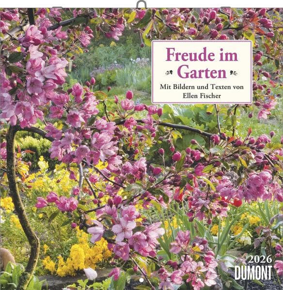DUMONT - Freude im Garten 2026 - Broschürenkalender 30 x 30 cm - Gartenkalender mit Fotos, Texten & Notizen für Gartenliebhaber