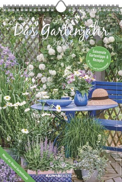 Das Gartenjahr 2026 - Bildkalender 23,7x34 cm - mit saisonalen Gartentipps und Rezepten - Ratgeber - Wandkalender - Küchenkalender - Alpha Edition