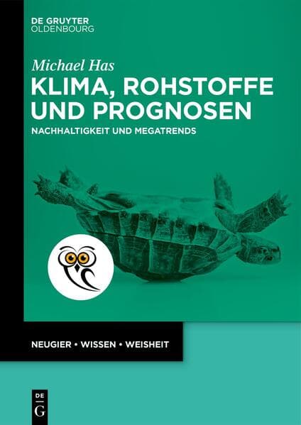 Klima, Rohstoffe und Prognosen