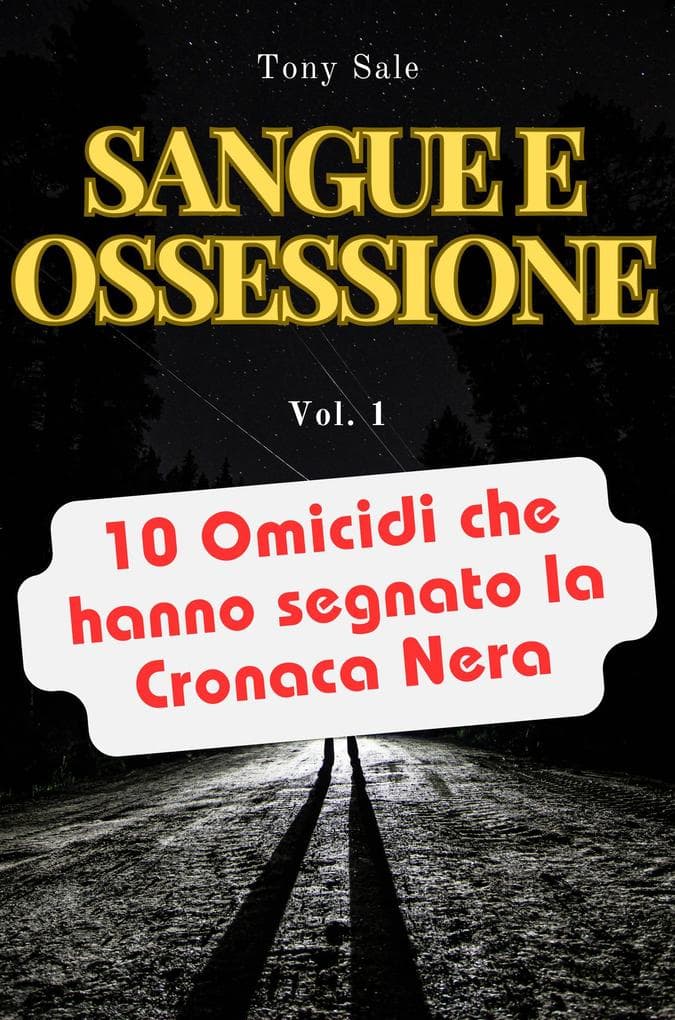Sangue e Ossessione (Scary Monster True Crime, #1)