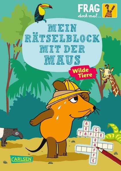 Frag doch mal ... die Maus: Mein Rätselblock mit der Maus- Wilde Tiere