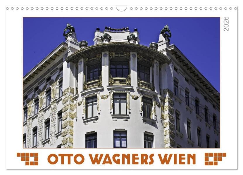 Otto Wagners Wien (Wandkalender 2026 DIN A3 quer), CALVENDO Monatskalender