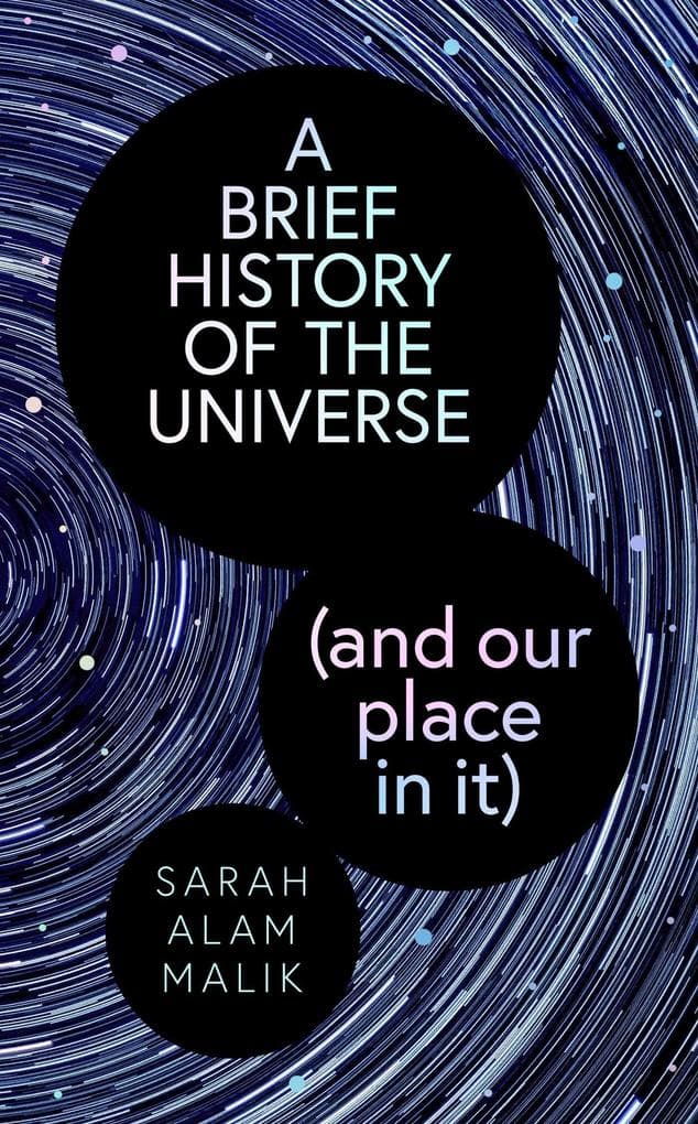 Brief History of the Universe (and our place in it)