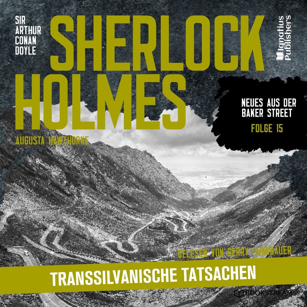 Sherlock Holmes: Transsilvanische Tatsachen (Neues aus der Baker Street, Folge 15)