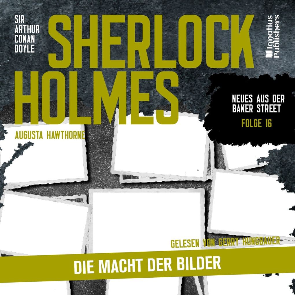 Sherlock Holmes: Die Macht der Bilder (Neues aus der Baker Street, Folge 16)