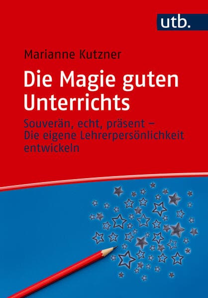Die Magie guten Unterrichts