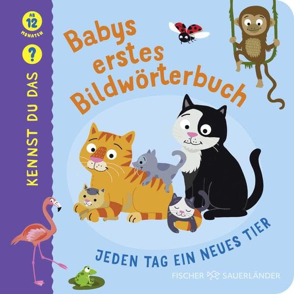 Kennst du das? Babys erstes Bildwörterbuch. Jeden Tag ein neues Tier