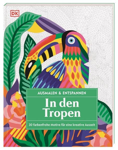 Ausmalen & Entspannen. In den Tropen