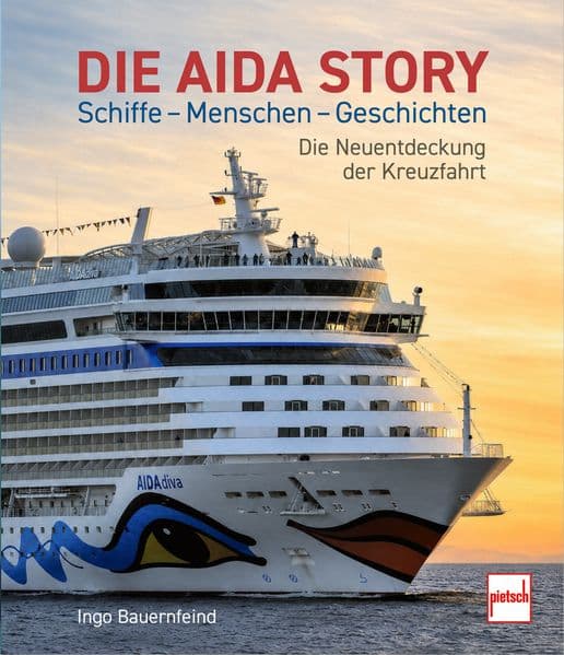 Die AIDA-Story Schiffe - Menschen - Geschichten