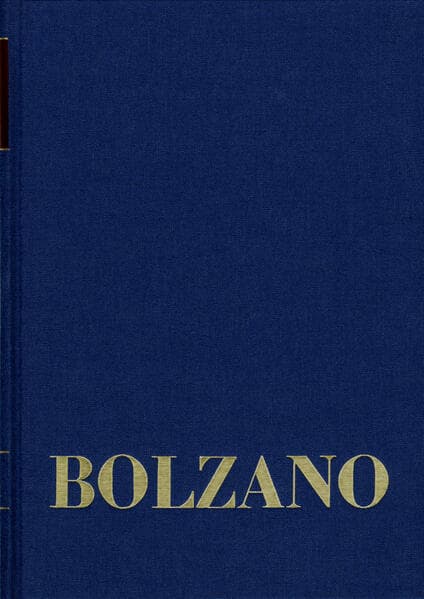 Bernard Bolzano Gesamtausgabe / Reihe II: Nachlaß. A. Nachgelassene Schriften. Band II,A,4: Religiöse und religionsphilosophische Texte 1811-1848