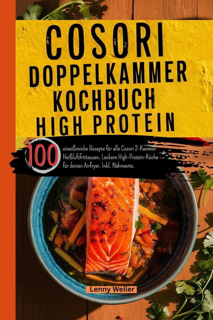 Cosori Doppelkammer Kochbuch High Protein