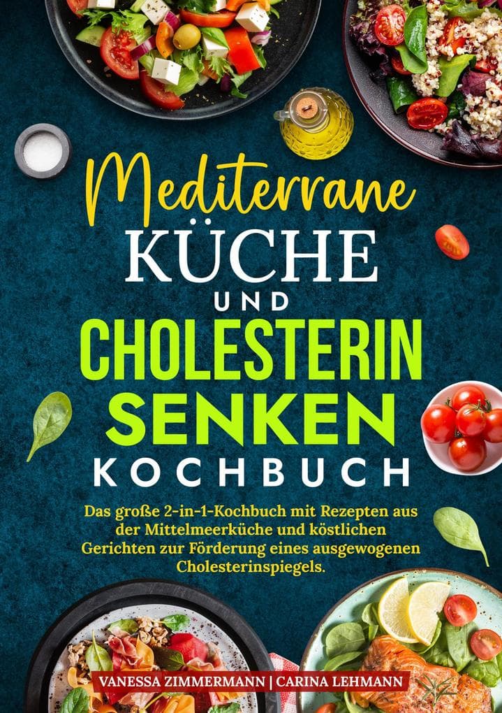 Mediterrane Küche und Cholesterin Senken Kochbuch