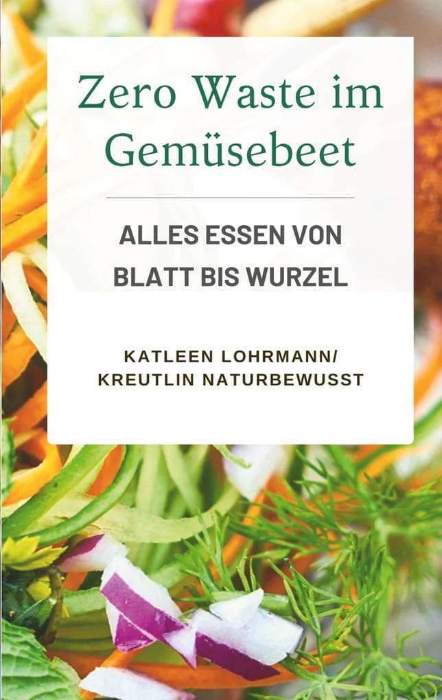Zero Waste im Gemüsebeet