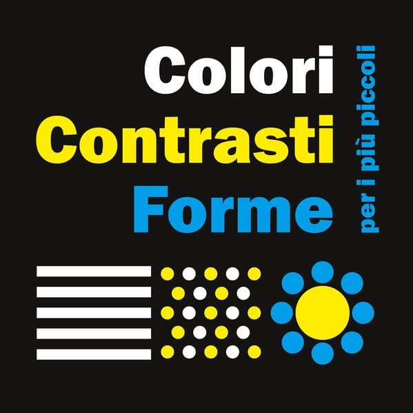 Colori, contrasti e forme per i più piccoli