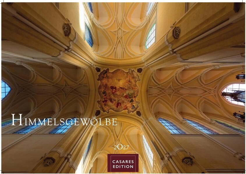 Himmelsgewölbe Kalender 2027 - Wandkalender | Fotokalender Kunst 24x35cm | Architekturkalender | Beeindruckende Innenansichten: Kirchenkuppeln und -architekturen.