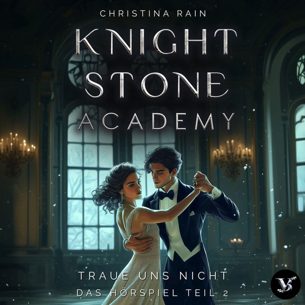 Knightstone Academy 2: Traue uns nicht Das Hörspiel Teil 2
