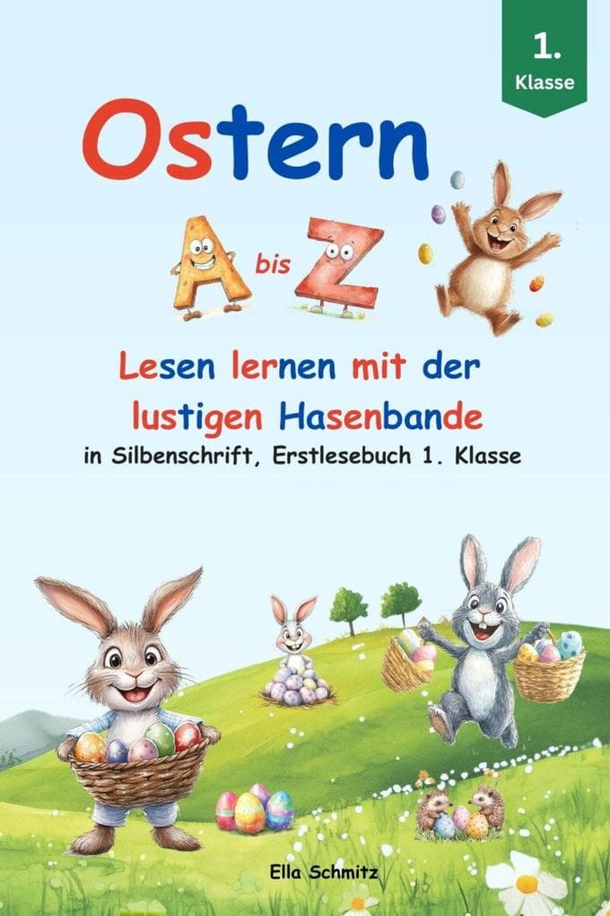 Ostern A bis Z - Lesen lernen mit der lustigen Hasenbande