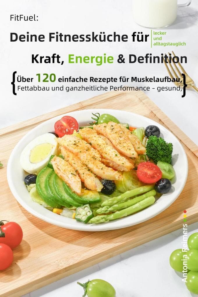 FitFuel: Deine Fitnessküche für Kraft, Energie & Definition