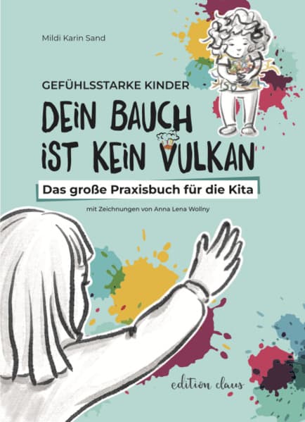 Gefühlsstarke Kinder - Dein Bauch ist kein Vulkan