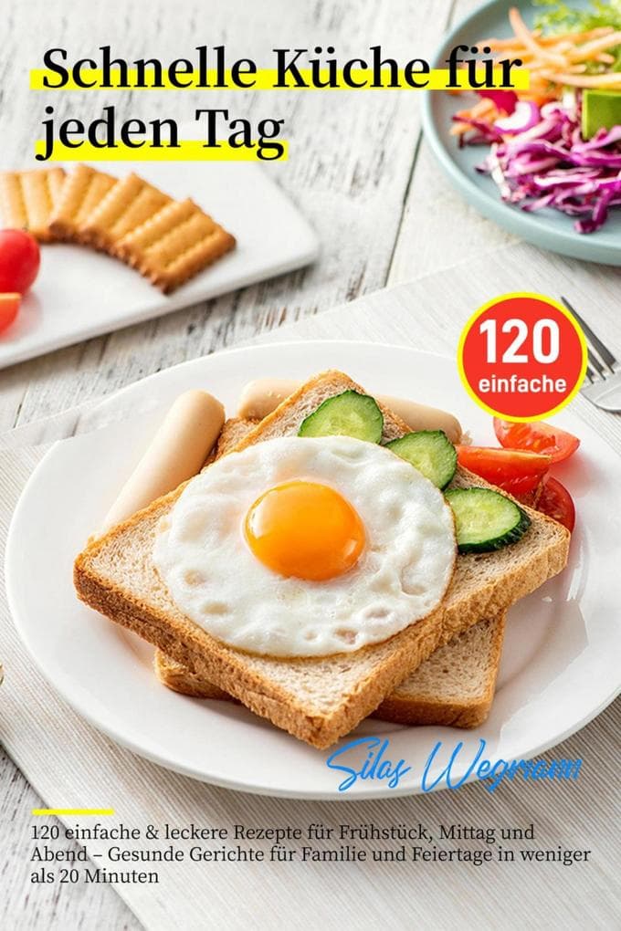 Schnelle Küche für jeden Tag